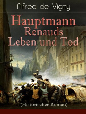 cover image of Hauptmann Renauds Leben und Tod (Historischer Roman)